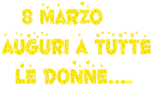 GIF 8 Marzo - Auguri a tutte le Donne - Festa della Donna 