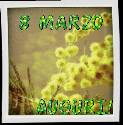 GIF 8 Marzo - Auguri a tutte le Donne - Festa della Donna 