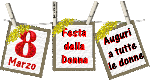 GIF 8 Marzo - Auguri a tutte le Donne - Festa della Donna 