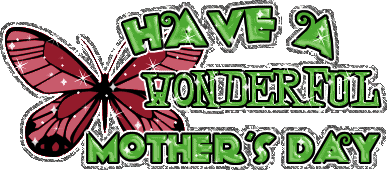 GIF Have A Wonderful Mother's Day with a butterfly and animation.