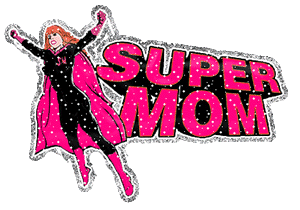 GIF Super Mom with glitter animation.