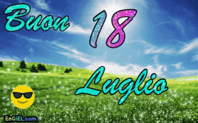 GIF Buon 18 Luglio