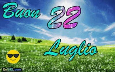 GIF Buon 22 Luglio