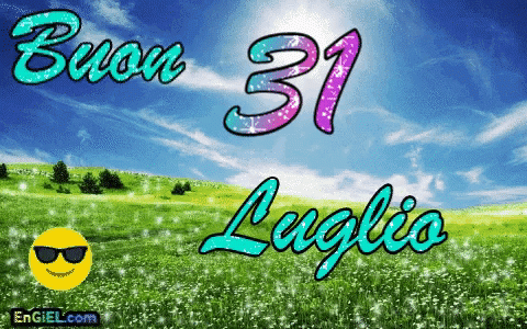 GIF Buon 31 Luglio