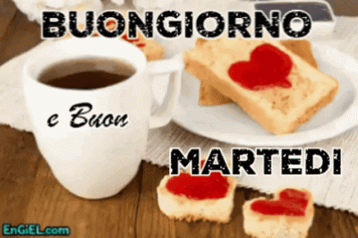 GIF Buongiorno e Buon Martedi