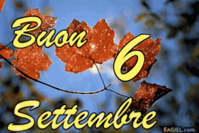 GIF Buon 6 Settembre